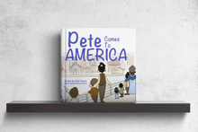 Load image into Gallery viewer, Pete Comes To America