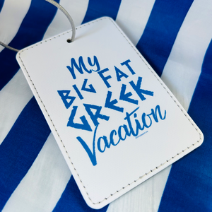 My Big Fat Greek Vacation Luggage Tag